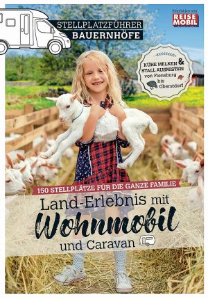 Stellplatzführer Land-Erlebnis mit dem Wohnmobil Bauernhöfe