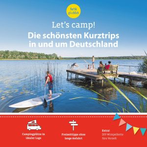 Reiseführer Let's Camp Die schönsten Kurztrips in und um Deutschland